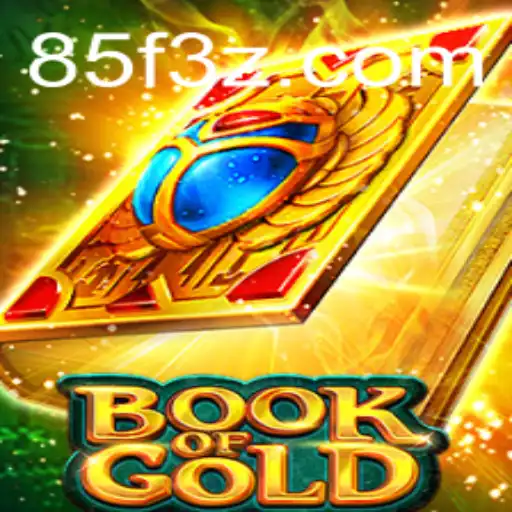 Descubra o Mundo Fascinante do Jogo BookofGold no 85FBet