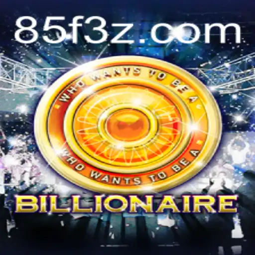 Explorando o Mundo do Jogo 'Billionaire' e a Emoção do 85FBet