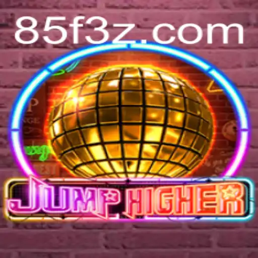 Tudo o Que Você Precisa Saber Sobre JumpHigher e a Palavra-Chave 85FBet